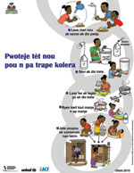 Thumbnail of Educational poster (in Haitian Creole) used by the Haitian Ministère de la Santé Publique et de la Population (MSPP) to graphically present the ways of preventing cholera. DINEPA, Direction Nationale de l’Eau Potable et d’ Assainessement; UNICEF, United Nations Children’s Fund; ACF, Action Contre la Faim.
