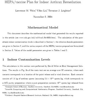 Model. This document describes the mathematical model that generated the reported results. The calculation of the postattack indoor contamination levels is described in Section 1, the chlorine dioxide parameters are given in Section 2, and the various aspects of the HEPA/vaccine proposal are formulated in Section 3. Values of the model parameters are given in Tables 1 and 2. Download PDF (245 KB, 26 pages).