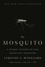 Thumbnail of The Mosquito: A Human History of Our Deadliest Predator