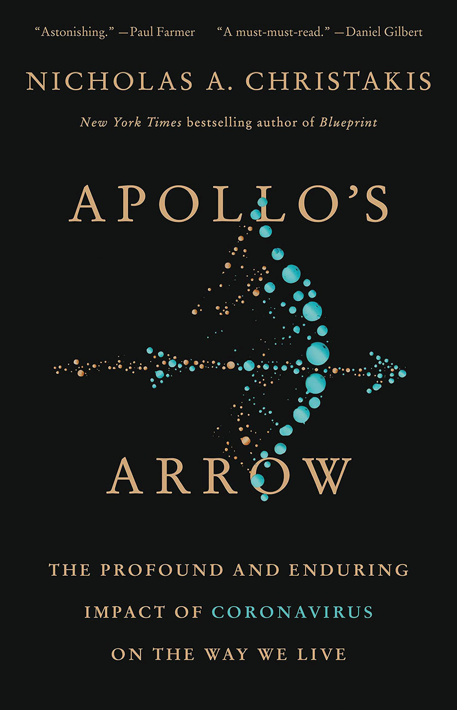 Apollo’s Arrow: The Profound and Enduring Impact of Coronavirus on the Way We Live
