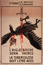 L’aigle Boche sera vaincu: la tuberculose doit l’être aussi, a World War I propaganda poster from France depicting tuberculosis as a national adversary. Public domain digital image.