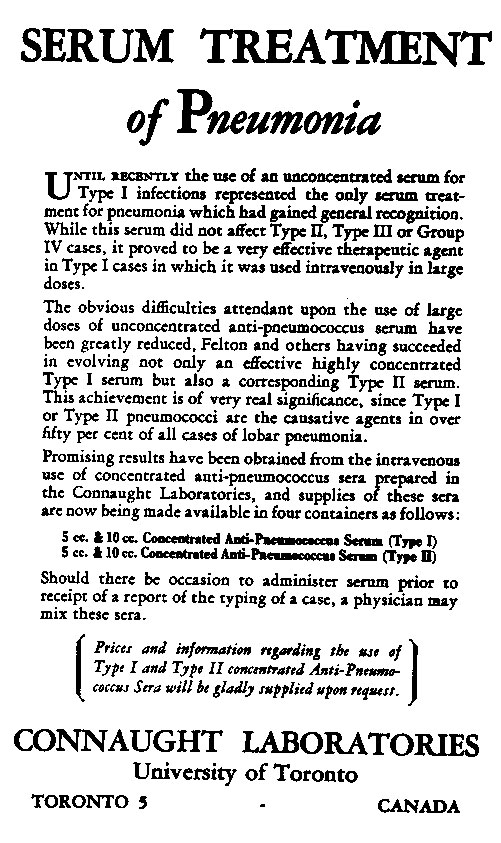 Advertisement for type-specific anti-pneumococcal sera from the March 1931 issue of the Canadian Medical Association Journal. The text in this advertisement describes advancements in the preparation of antibody solutions and emphasizes the need for using type-specific serum in the therapy of pneumococcal pneumonia. Note the suggestion that type-specific serum can be mixed for empiric therapy of pneumonia. (Preprinted with permission.)