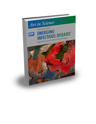 Art in Science: Selections from Emerging Infectious Disease Book
