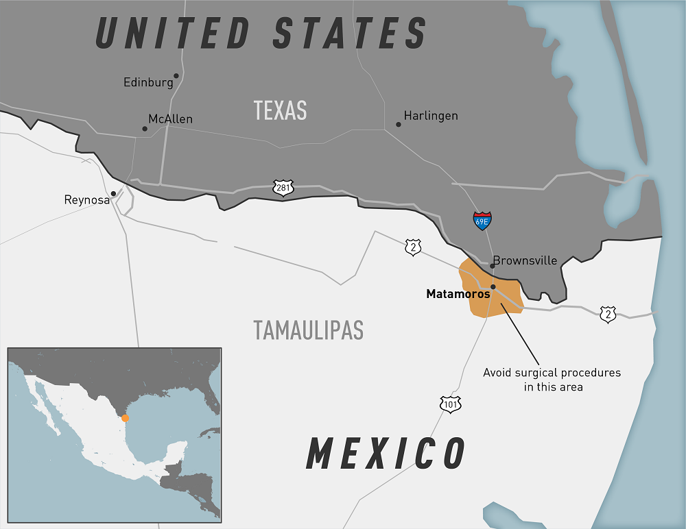 Map of Mexico highlighting Matamoros. Avoid surgical procedures in this area.